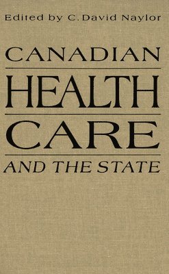 bokomslag Canadian Health Care and the State