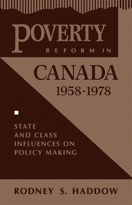 Poverty Reform in Canada, 1958-1978: Volume 3 1