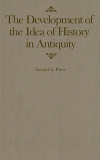 bokomslag The Development of the Idea of History in Antiquity: Volume 2