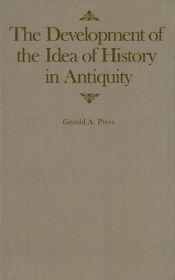 bokomslag The Development of the Idea of History in Antiquity: Volume 2