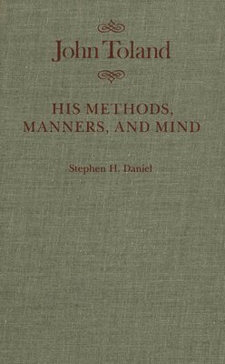 Stephen H. Daniel - John Toland, Inbunden