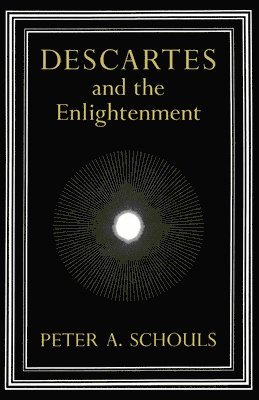 Descartes and the Enlightenment: Volume 13 1