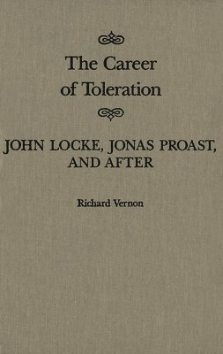 bokomslag The Career of Toleration: Volume 21
