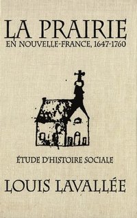 bokomslag La Prairie en Nouvelle-France, 1647-1760: Volume 4