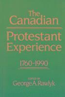bokomslag The Canadian Protestant Experience, 1760-1990