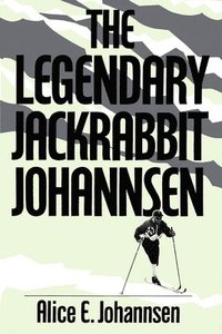 bokomslag The Legendary Jackrabbit Johannsen