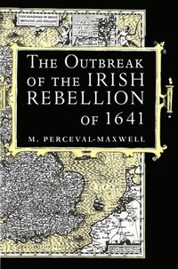 bokomslag The Outbreak of the Irish Rebellion of 1641