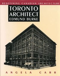 bokomslag Toronto Architect Edmund Burke