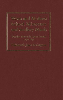 Wives and Mothers, School Mistresses and Scullery Maids 1