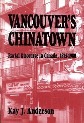 Kay J. Anderson, Kay J Anderson - Vancouver's Chinatown, Häftad
