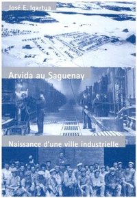 bokomslag Arvida au Saguenay