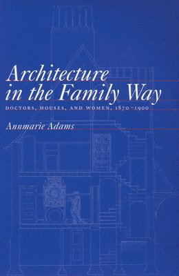 bokomslag Architecture in the Family Way: Volume 4