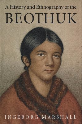 A History and Ethnography of the Beothuk 1
