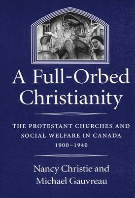 bokomslag A Full-Orbed Christianity: Volume 22