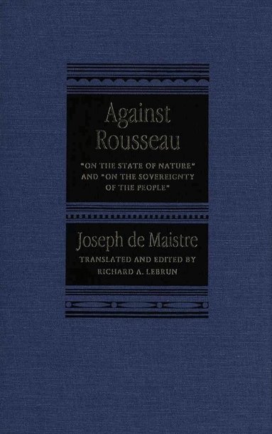Joseph de Maistre - Against Rousseau, Inbunden