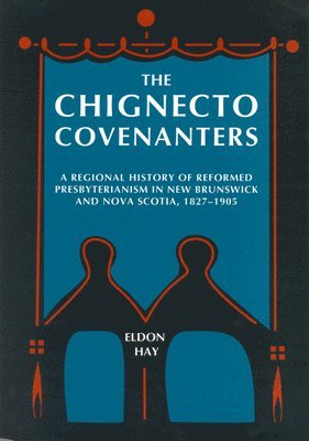 bokomslag The Chignecto Covenanters