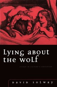 bokomslag Lying about the Wolf