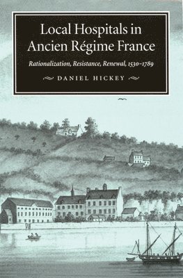 Local Hospitals in Ancien Regime France: Volume 5 1