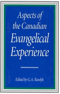 bokomslag Aspects of the Canadian Evangelical Experience: Volume 28