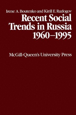 Recent Social Trends in Russia 1960-1995: Volume 6 1