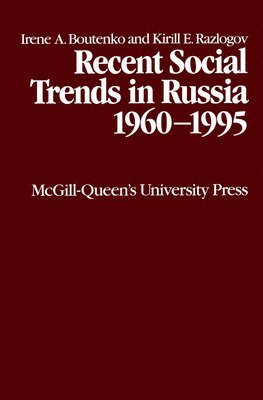 Recent Social Trends in Russia 1960-1995 1