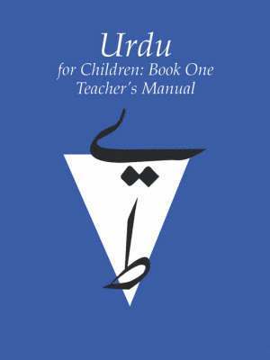 Urdu for Children, Book 1: Teacher's Manual 1