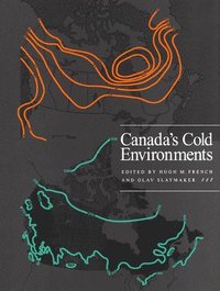 bokomslag Canada's Cold Environments: Volume 1