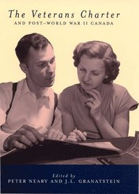 bokomslag Neary, P: Veterans Charter and Post-World War II Canada