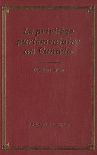 bokomslag Le Privilege Parliamentaire au Canada