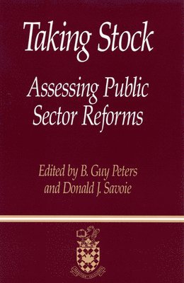 Guy Peters, Donald J. Savoie - Taking Stock, Inbunden