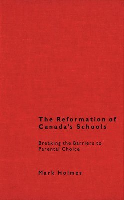 The Reformation of Canada's Schools 1