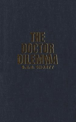 bokomslag The Doctor Dilemma