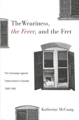 bokomslag The Weariness, the Fever, and the Fret