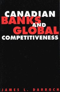 bokomslag Canadian Banks and Global Competitiveness