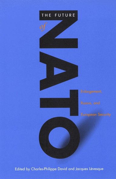 Charles-Philippe David, Jacques Lévesque - Future of NATO, Häftad