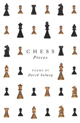David Solway - Chess Pieces, Häftad
