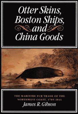 bokomslag Otter Skins, Boston Ships, and China Goods