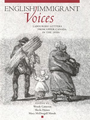 Wendy Cameron, Sheila Haines, Mary McDougall Maude - English Immigrant Voices, Inbunden