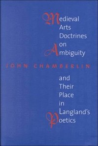 bokomslag Medieval Arts Doctrines on Ambiguity and Their Places in Langland's Poetics