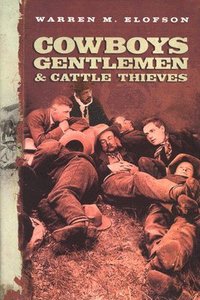 bokomslag Cowboys, Gentlemen, and Cattle Thieves