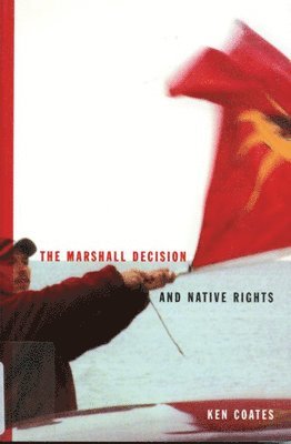 bokomslag The Marshall Decision and Native Rights: Volume 25
