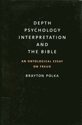 Depth Psychology, Interpretation, and the Bible 1