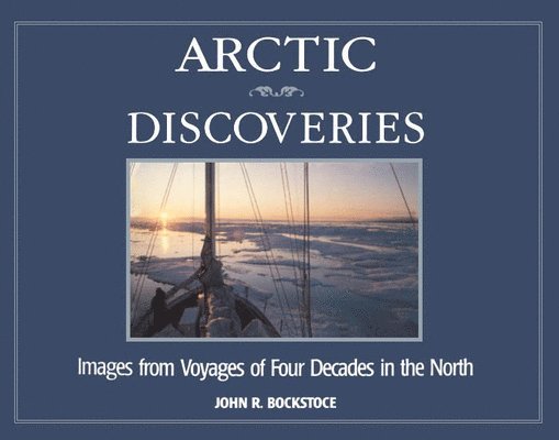 Arctic Discoveries: Volume 3 1