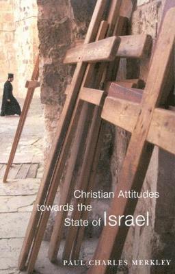 Christian Attitudes towards the State of Israel: Volume 16 1