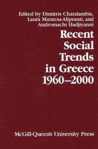 bokomslag Recent Social Trends in Greece, 1960-2000: Volume 11