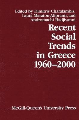 Recent Social Trends in Greece, 1960-2000: Volume 11 1