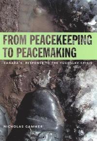 bokomslag From Peacekeeping to Peacemaking