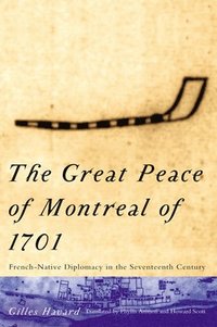 bokomslag The Great Peace of Montreal of 1701