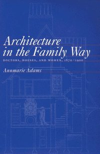 bokomslag Architecture in the Family Way: Volume 4