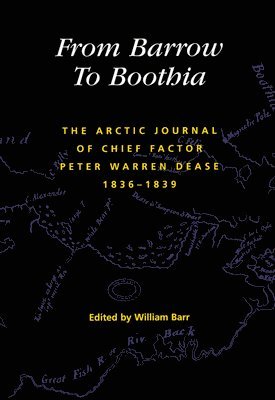 bokomslag From Barrow to Boothia: Volume 7